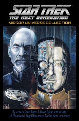Star Trek: The Next Generation: Mirror Universe Collection - Scott Tipton
