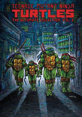 Teenage Mutant Ninja Turtles: The Ultimate Collection, Vol. 2 - Kevin Eastman