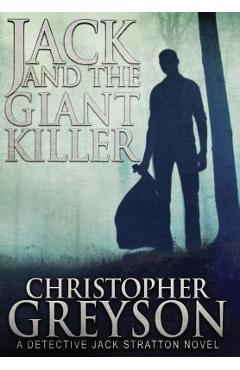 Coperta cărții 'Jack and the Giant Killer - Christopher Greyson'