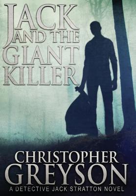 Coperta cărții 'Jack and the Giant Killer - Christopher Greyson'