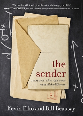 The Sender: A Story about When Right Words Make All the Difference - Kevin Elko