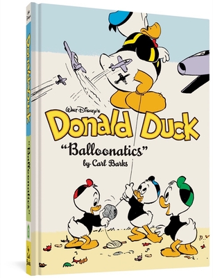 Walt Disney's Donald Duck Balloonatics: The Complete Carl Barks Disney Library Vol. 25 - Carl Barks