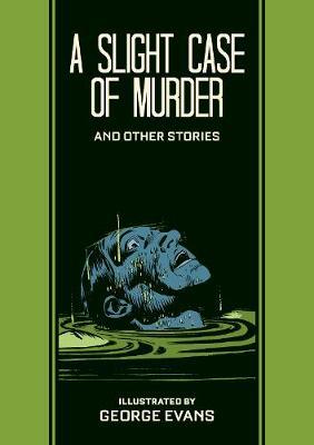 A Slight Case of Murder and Other Stories - George Evans