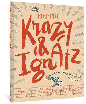 The George Herriman Library: Krazy & Ignatz 1919-1921 - George Herriman