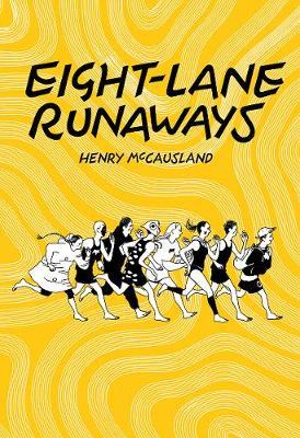 Eight Lane Runaways - Henry Mccausland
