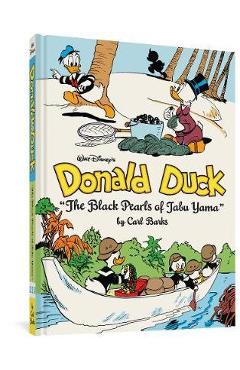 Poza produsului Walt Disney's Donald Duck the Black Pearls of Tabu Yama: The Complete Carl Barks Disney Library Vol. 19 - Carl Barks