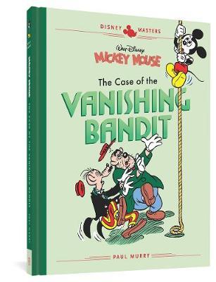 Disney Masters Vol. 3: Paul Murry: Walt Disney's Mickey Mouse: The Case of the Vanishing Bandit - Paul Murry