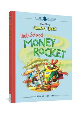 Coperta cărții 'Walt Disney's Donald Duck: Uncle Scrooge's Money Rocket: Disney Masters Vol. 2 - Luciano Bottaro'
