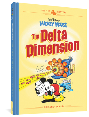 Walt Disney's Mickey Mouse: The Delta Dimension: Disney Masters Vol. 1 - Romano Scarpa