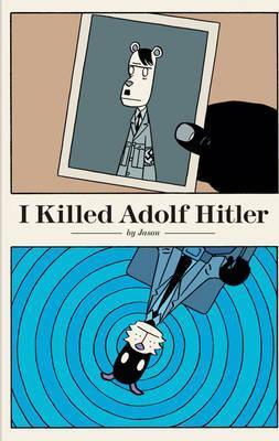 I Killed Adolf Hitler - Jason