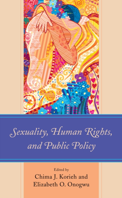 Sexuality, Human Rights, and Public Policy - Chima J. Korieh