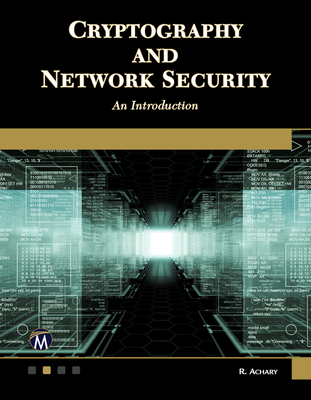 Cryptography and Network Security: An Introduction - R. Achary