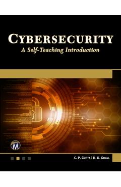 Coperta cărții 'Cybersecurity: A Self-Teaching Introduction - C. P. Gupta'