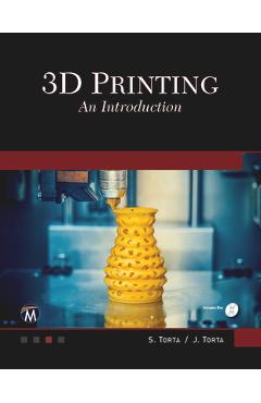 Coperta cărții '3D Printing: An Introduction - Stephanie Torta'