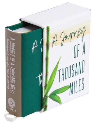 A Journey of a Thousand Miles (Tiny Book): Inspirations from the Tao Te Ching - Insight Editions