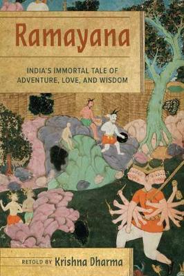 Ramayana: India's Immortal Tale of Adventure, Love, and Wisdom - Krishna Dharma