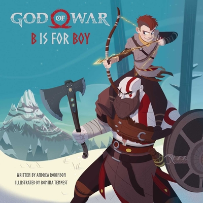 God of War: B Is for Boy: An Illustrated Storybook - Andrea Robinson
