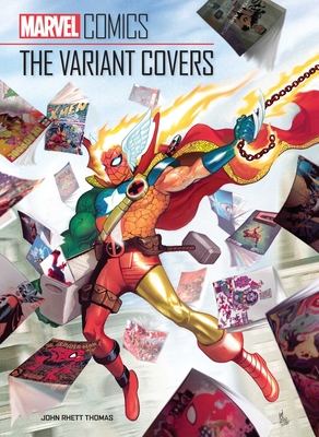 Marvel Comics: The Variant Covers - John Rhett Thomas