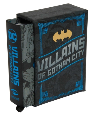 DC Comics: Villains of Gotham City (Tiny Book): Batman's Rogues Gallery - Mike Avila