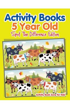 Activity Books 5 Year Old Spot The Difference Edition - Activity Book Zone For Kids
