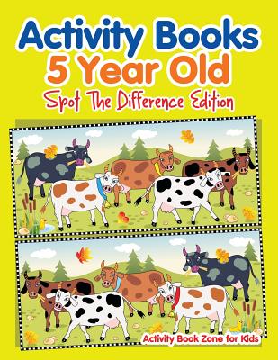 Activity Books 5 Year Old Spot The Difference Edition - Activity Book Zone For Kids