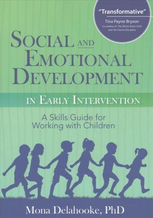Social and Emotional Development in Early Intervention - Mona Delahooke