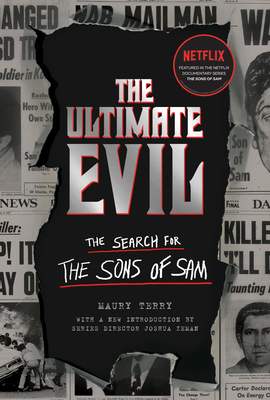 The Ultimate Evil: The Search for the Sons of Sam - Maury Terry