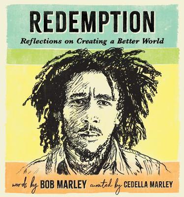 Redemption: Reflections on Creating a Better World - Bob Marley