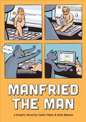 Manfried the Man: A Graphic Novel - Caitlin Major