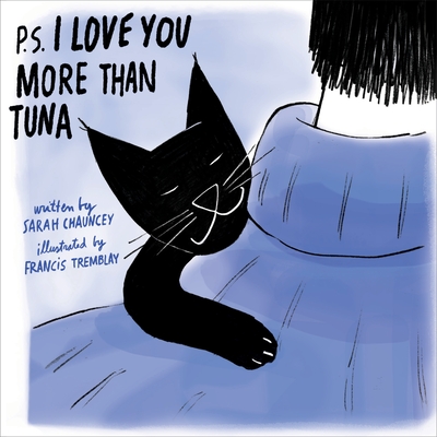 P.S. I Love You More Than Tuna - Sarah Chauncey