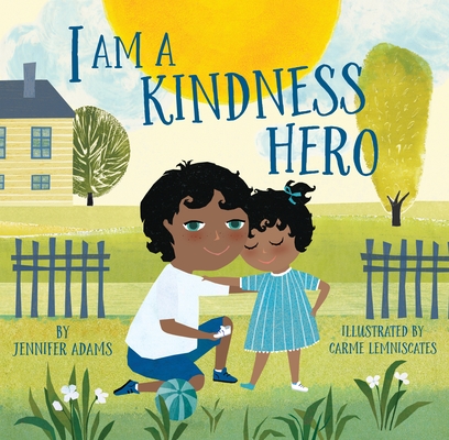 I Am a Kindness Hero - Jennifer Adams