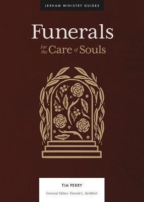 Funerals: For the Care of Souls - Tim Perry