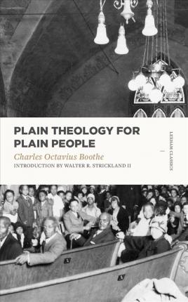 Plain Theology for Plain People - Walter R. Strickland