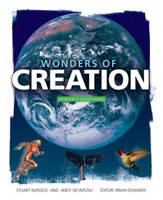 Wonders of Creation: Design in a Fallen World - Stuart Burgess