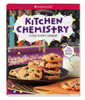 Kitchen Chemistry: A Food Science Cookbook - Andrea Debbink
