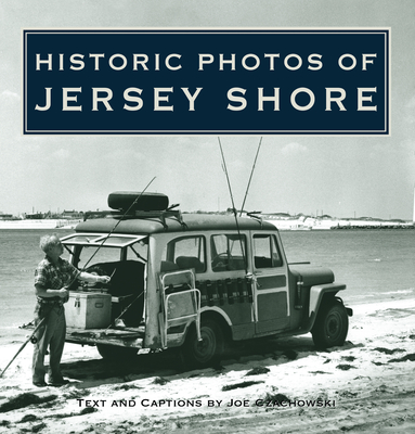 Historic Photos of Jersey Shore - Joe Czachowski