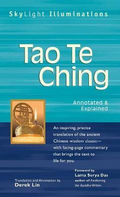 Tao Te Ching: Annotated & Explained - Derek Lin