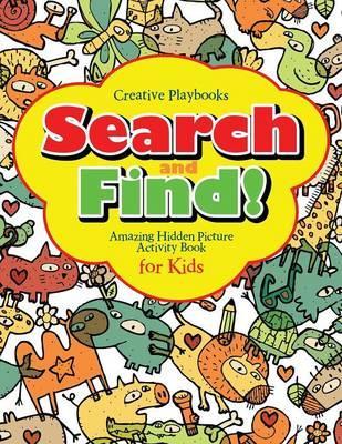 Search and Find Amazing Hidden Picture Activity Book for Kids - Creative Playbooks