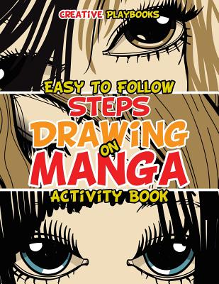 Easy to Follow Steps on Drawing Manga Activity Book - Creative Playbooks