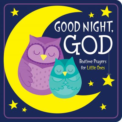 Good Night, God: Bedtime Prayers for Little Ones - Kim Mitzo Thompson