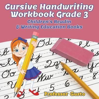 Cursive Handwriting Workbook Grade 3: Children's Reading & Writing Education Books - Gusto