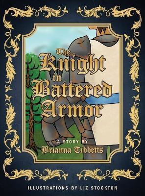 The Knight in Battered Armor - Brianna Tibbetts