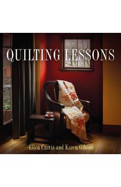 Quilting Lessons - Ellen Curtis