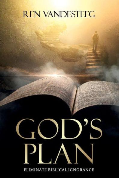 God's Plan: Eliminate Biblical Ignorance - Ren Vandesteeg
