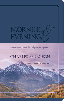 Morning & Evening: KJV Edition - Charles H. Spurgeon