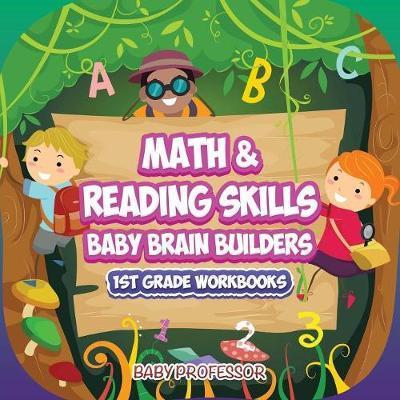 Math & Reading Skills / Baby Brain Builders - 1st Grade Workbooks - Baby Professor