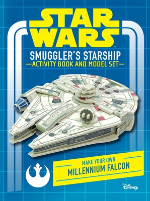 Star Wars: Smuggler's Starship Activity Book and Model: Make Your Own Millennium Falcon - Insight Editions