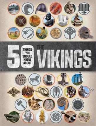 50 Things You Should Know about the Vikings - Philip Parker