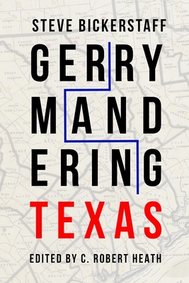 Gerrymandering Texas - Steve Bickerstaff
