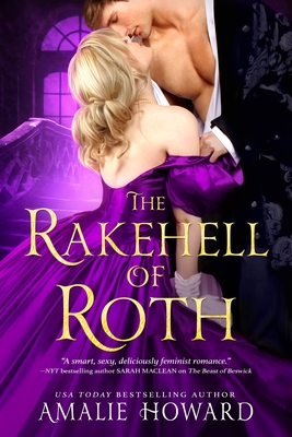 The Rakehell of Roth - Amalie Howard